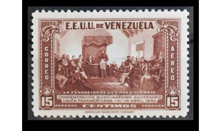 Венесуэла 1940 г. "Основание Панамериканского союза"