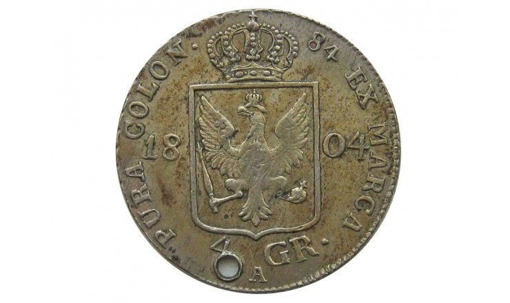 Пруссия 4 гроша 1804 г. А (отверстие)
