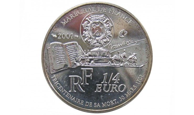 Франция 1/4 евро 2007 г. (Себастьен де Вобан)