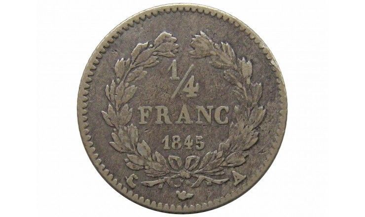 Франция 1/4 франка 1845 г. А 
